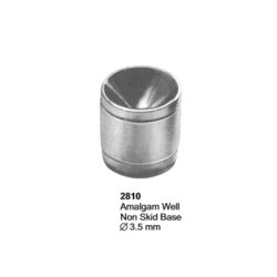 2810-Amalgam Well Non Skid Base 3.5 mm